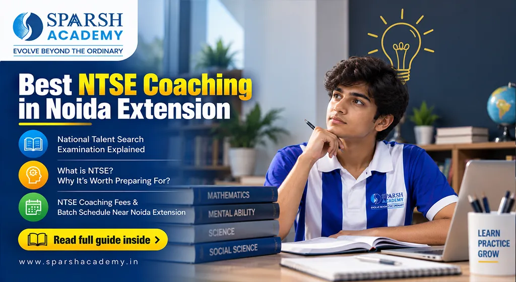 NTSE Coaching in Noida Extension 2026 | MAT & SAT | Sparsh Academy